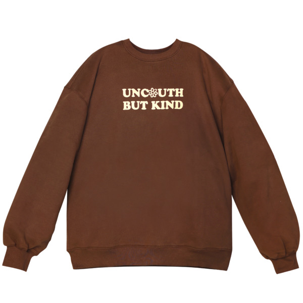 UNCOUTH BUT KIND SWEATSHIRT